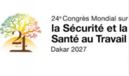Dakar accueillera en 2027 le 24ᵉ Congrès mondial sur la Sécurité et la Santé au Travail